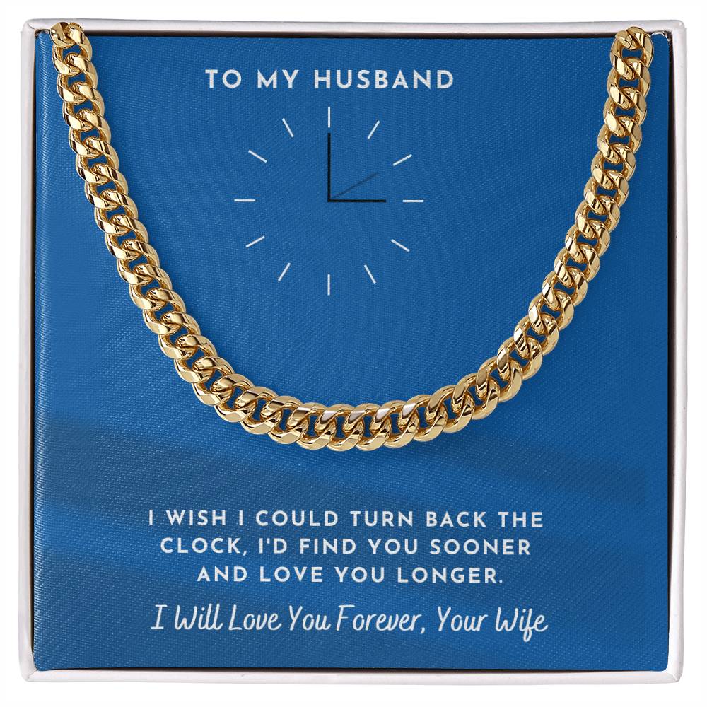 Husband- Turn back the clock-Cuban Link Chain