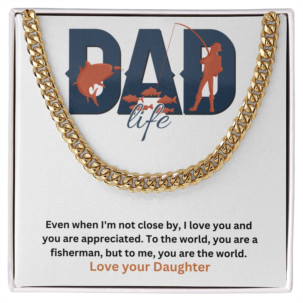 Dad- You are the world-Cuban Link Chain