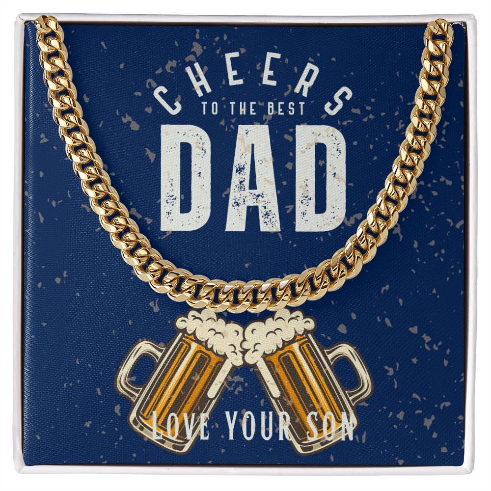 Dad- Cheers to the best dad-Cuban Link Chain