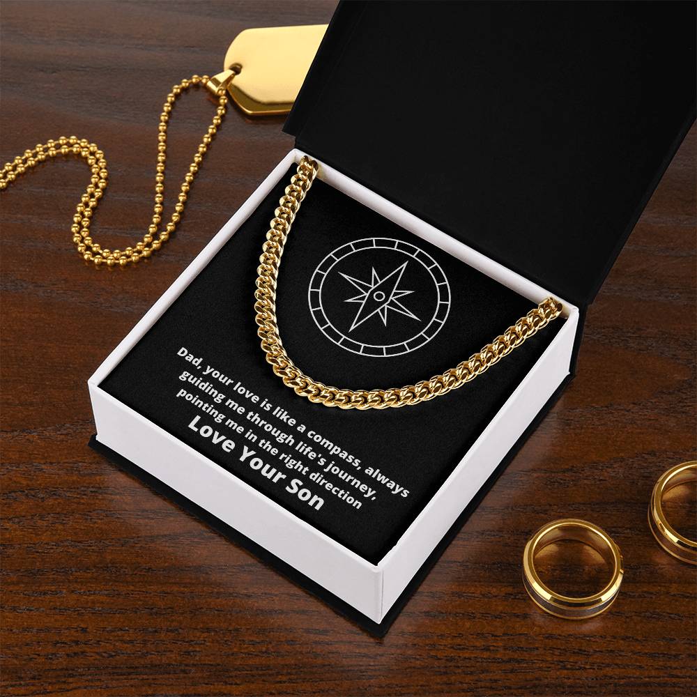 Dad- Your love is like a compass -Cuban Link Chain