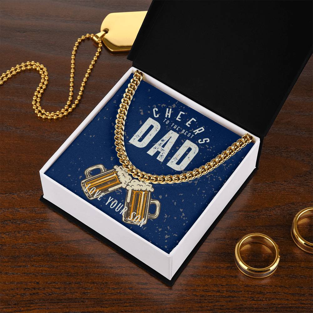 Dad- Cheers to the best dad-Cuban Link Chain