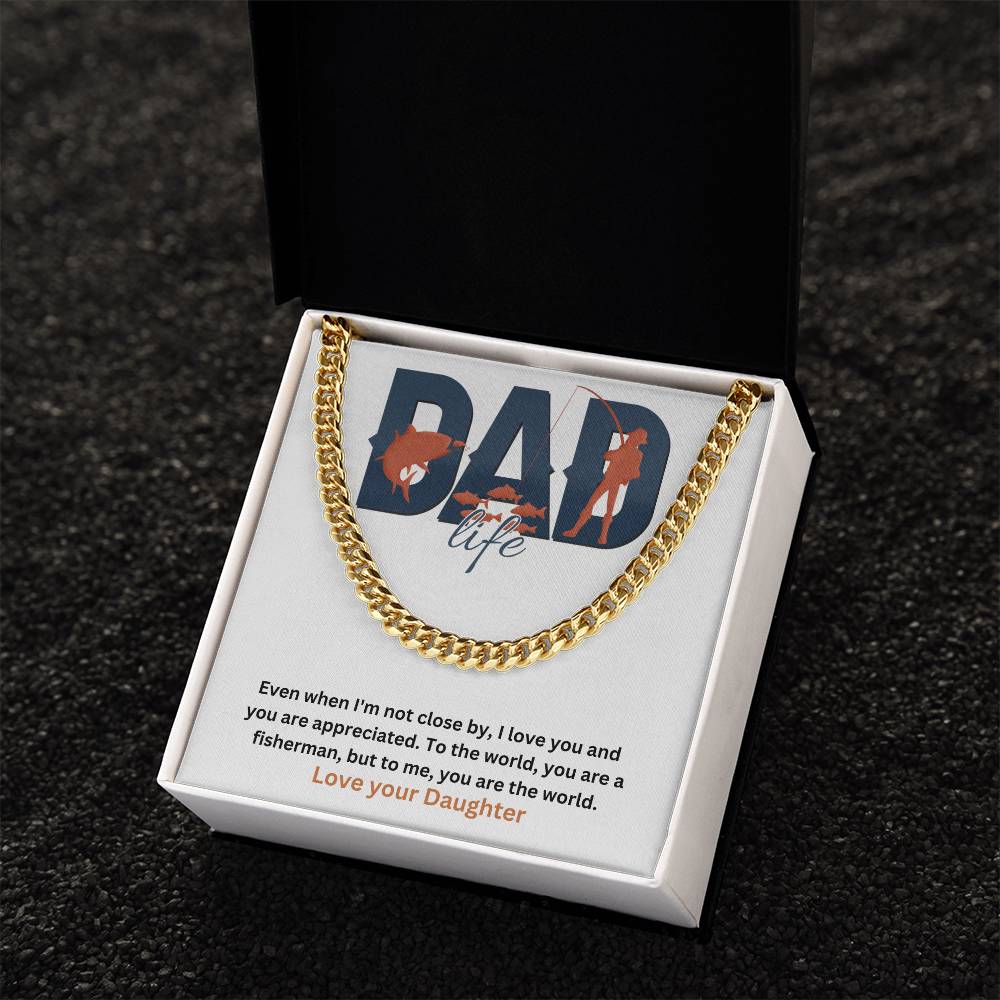 Dad- You are the world-Cuban Link Chain