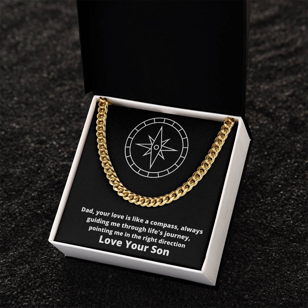 Dad- Your love is like a compass -Cuban Link Chain