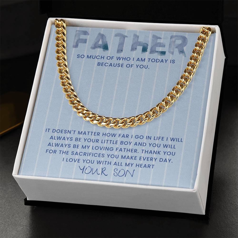 Dad- Who I am today-Cuban Link Chain