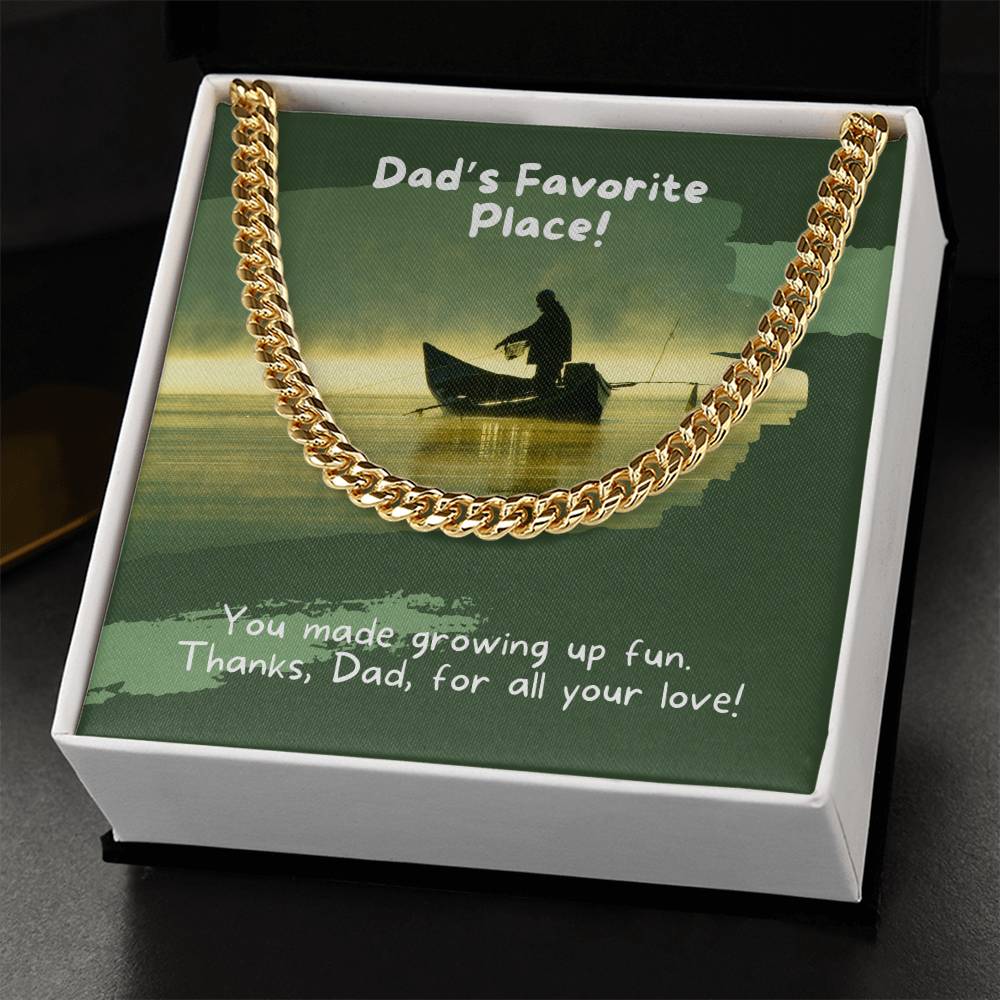 Dad- Made growing up fun-Cuban Link Chain