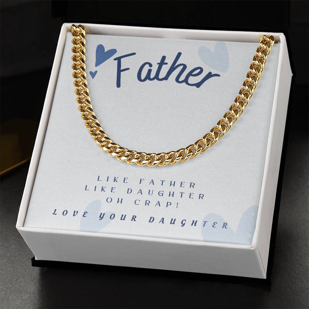 Dad- Like father Like Daughter-Cuban Link Chain