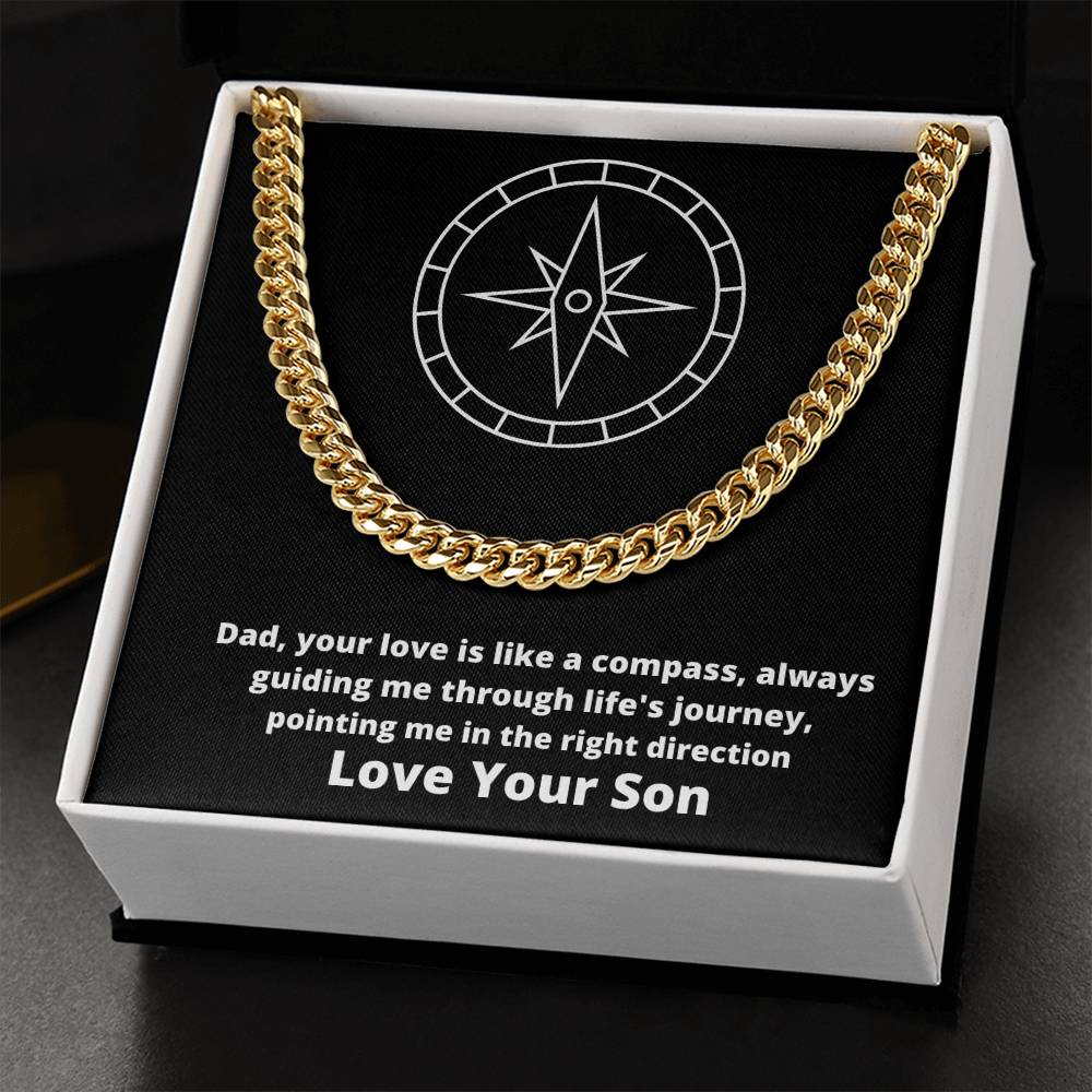 Dad- Your love is like a compass -Cuban Link Chain