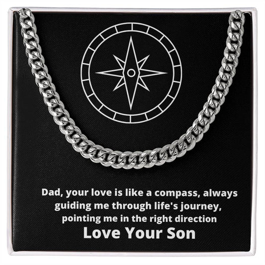 Dad- Your love is like a compass -Cuban Link Chain