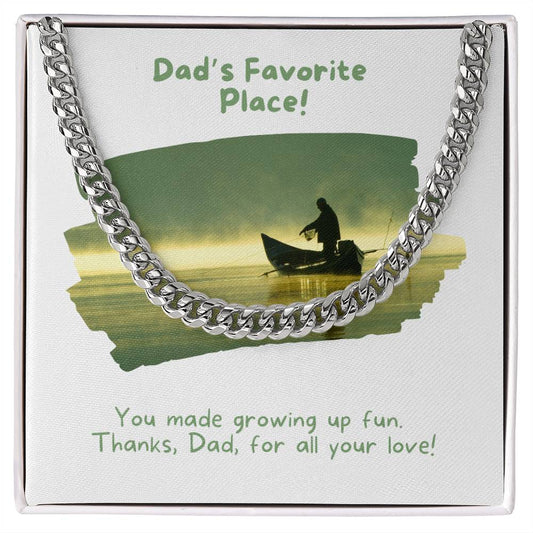 Dad- Made growing up fun-Cuban Link Chain