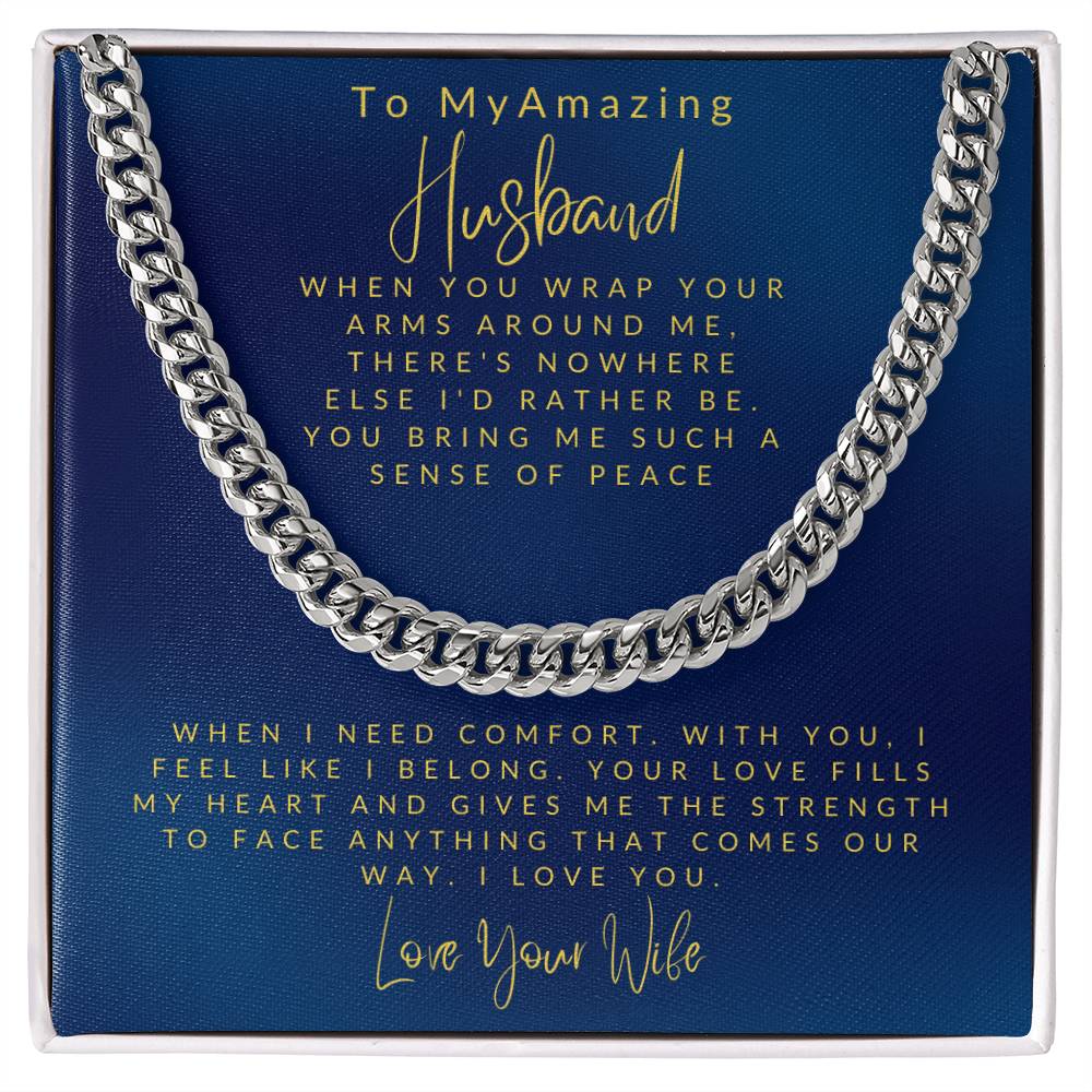 Husband- Your arms around me-Cuban Link Chain