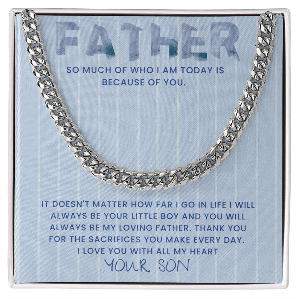 Dad- Who I am today-Cuban Link Chain