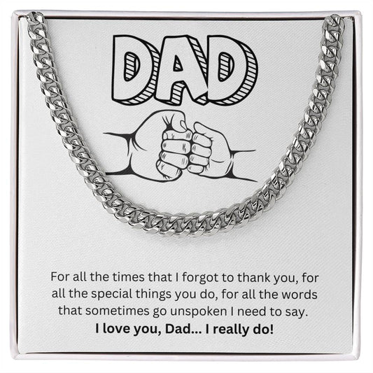 Dad- I forgot to thank you-Cuban Link Chain