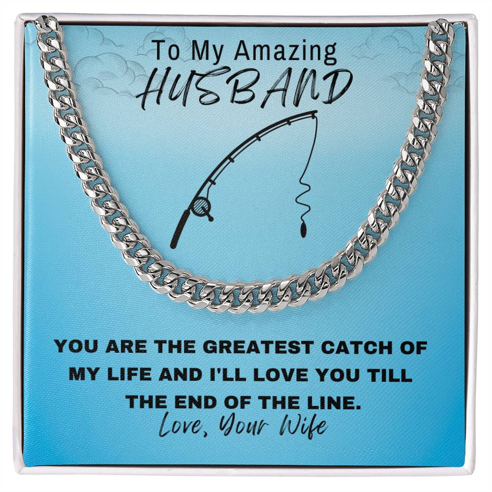 Husband- Greatest catch-Cuban Link Chain