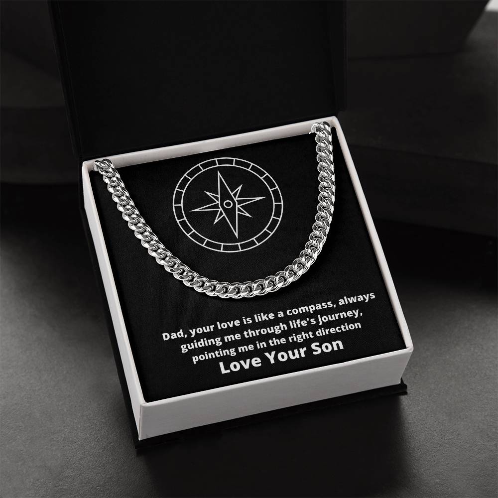 Dad- Your love is like a compass -Cuban Link Chain