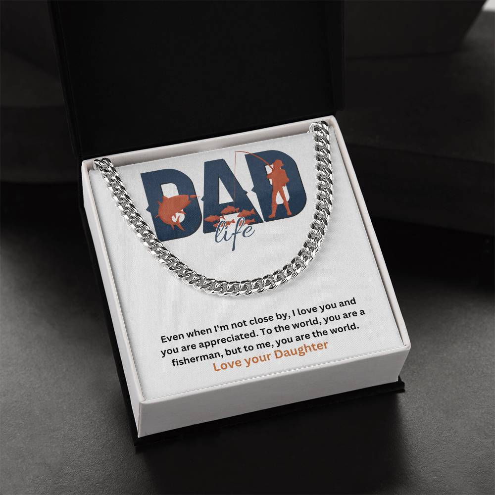 Dad- You are the world-Cuban Link Chain