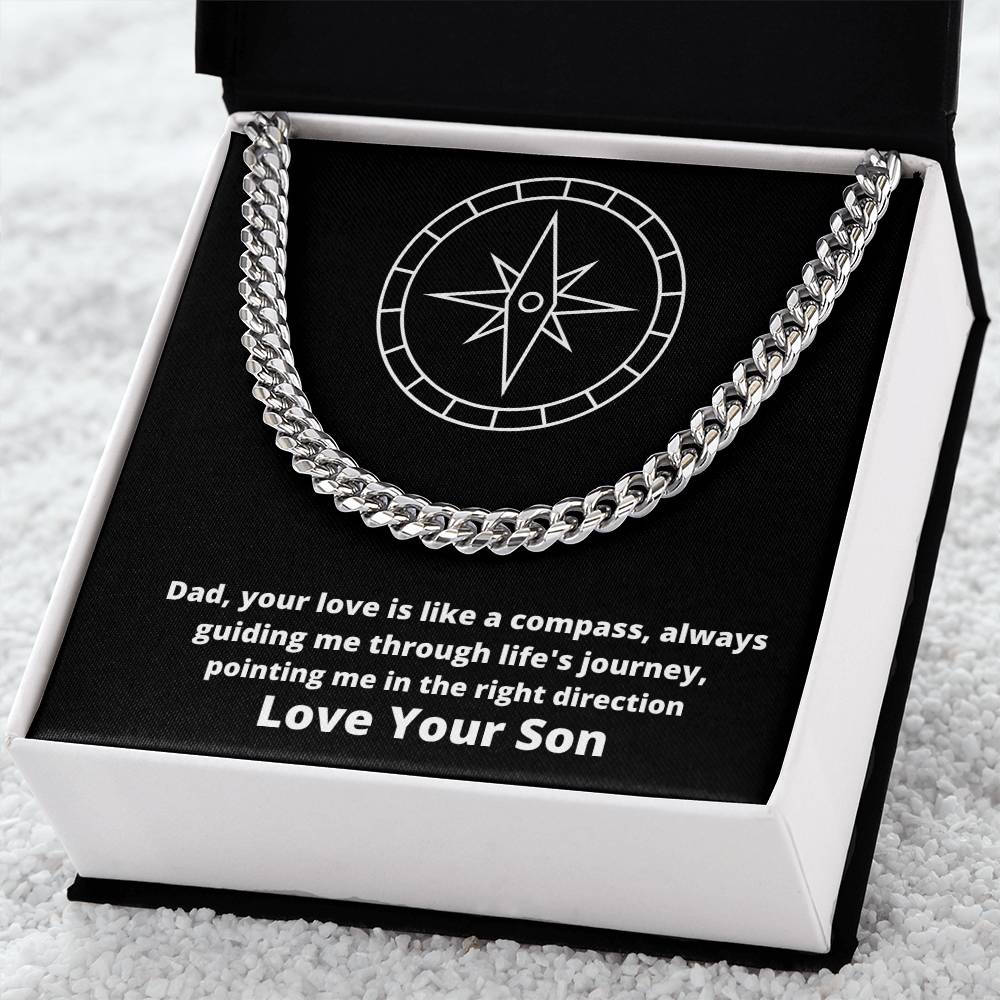 Dad- Your love is like a compass -Cuban Link Chain