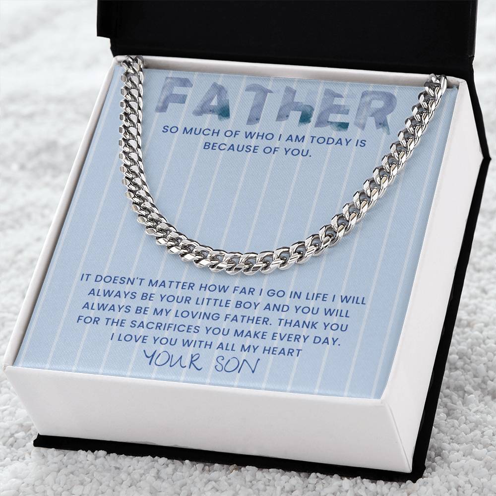 Dad- Who I am today-Cuban Link Chain