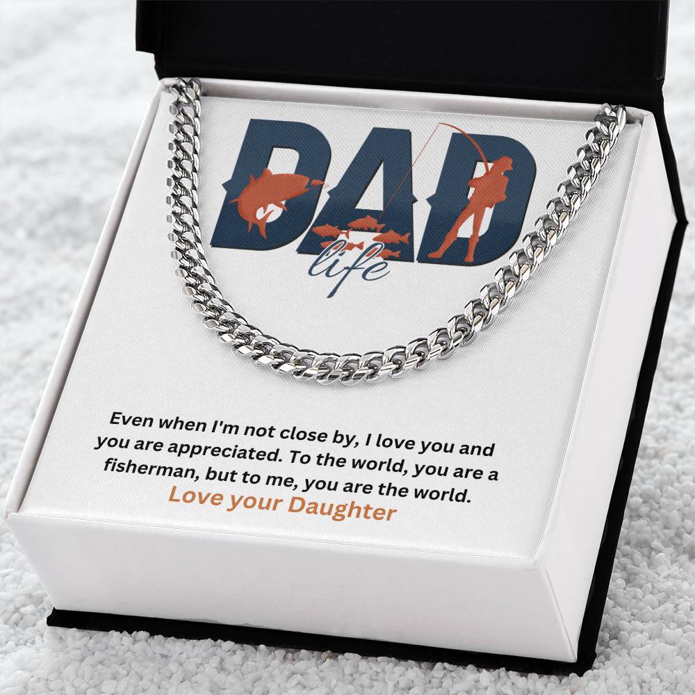 Dad- You are the world-Cuban Link Chain