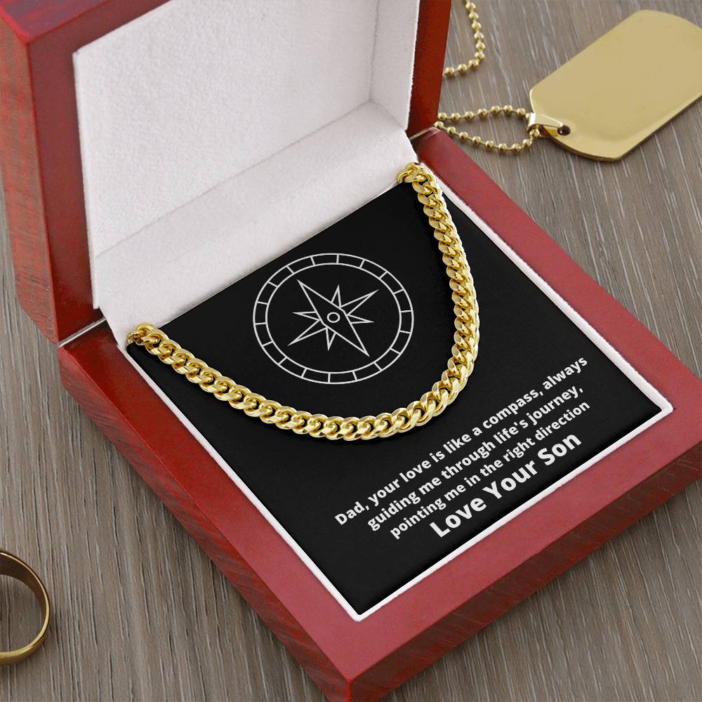 Dad- Your love is like a compass -Cuban Link Chain