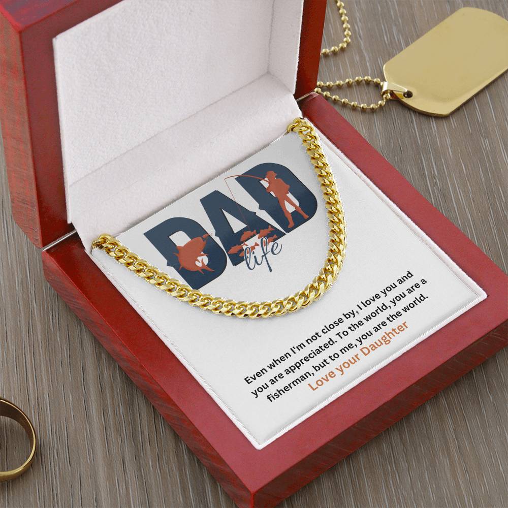 Dad- You are the world-Cuban Link Chain