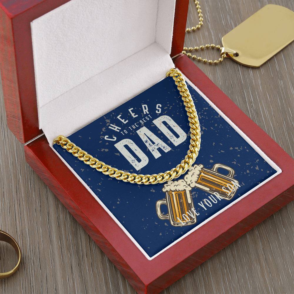 Dad- Cheers to the best dad-Cuban Link Chain