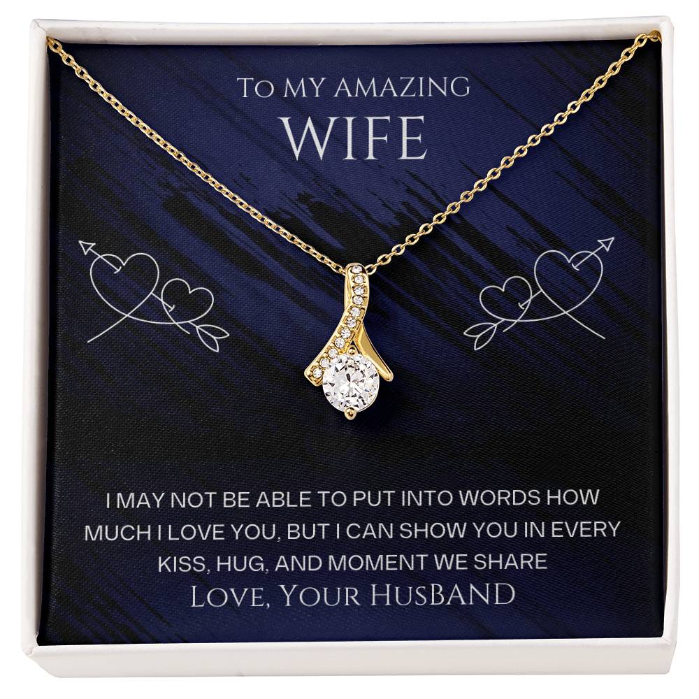 Wife- Show you in every kiss-Alluring Beauty necklace