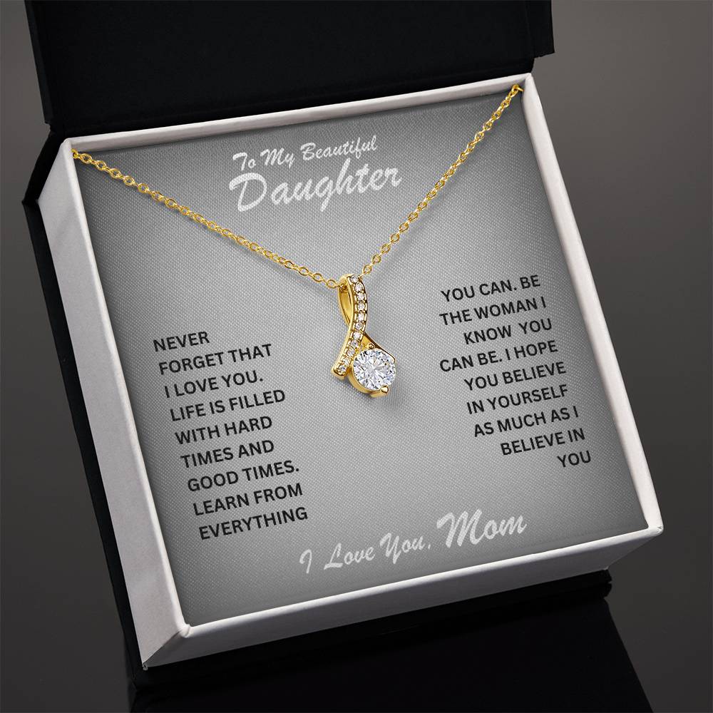 Daughter- Believe in yourself	 -Alluring Beauty Necklace