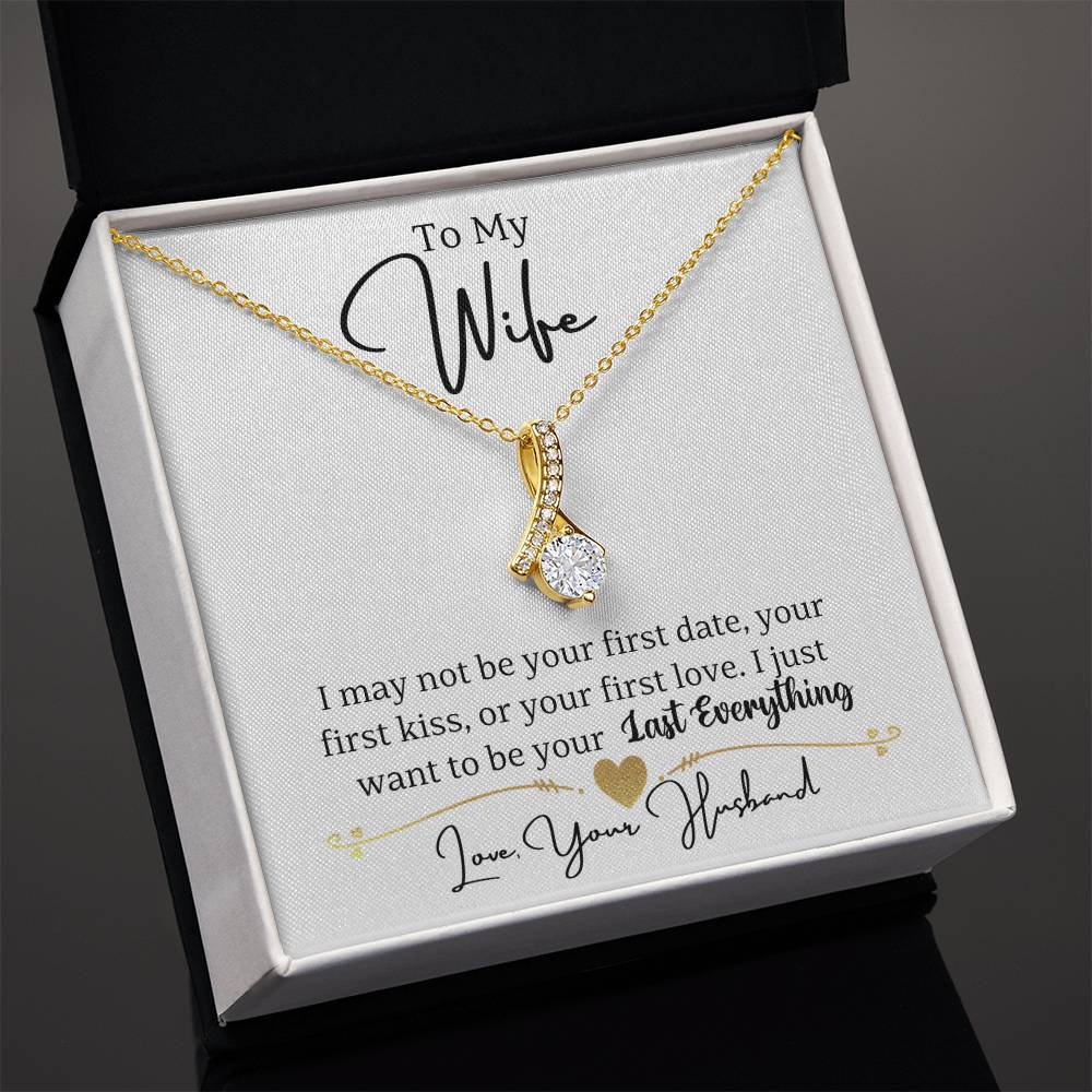 Wife-To be your last everything-Alluring Beauty necklace