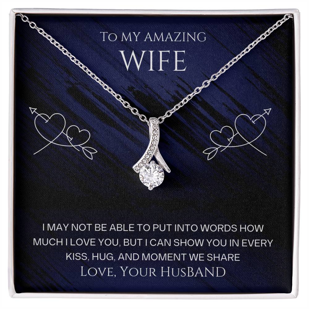 Wife- Show you in every kiss-Alluring Beauty necklace