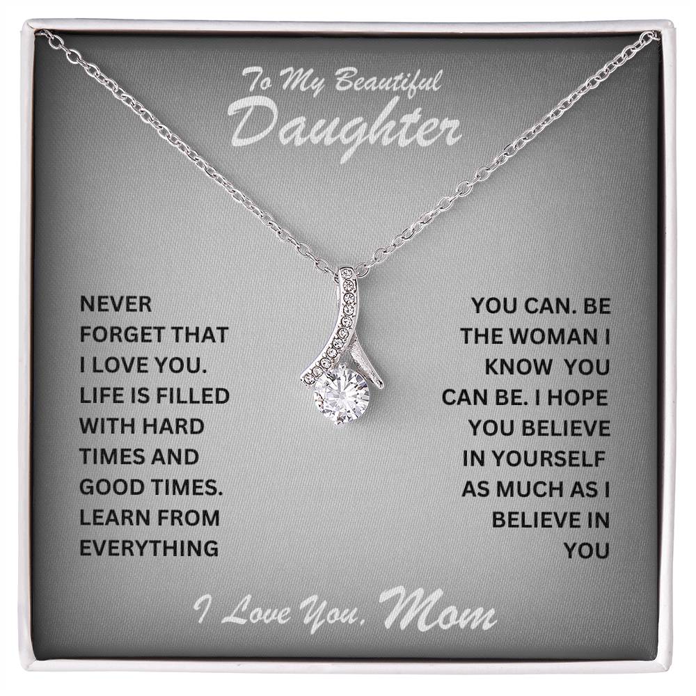 Daughter- Believe in yourself	 -Alluring Beauty Necklace