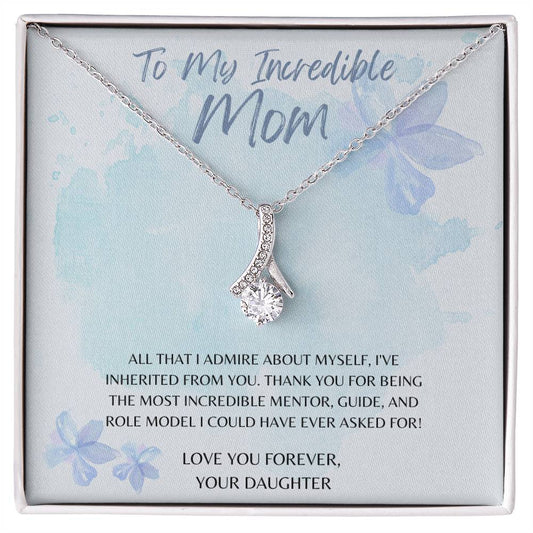 Mom-I’ve inherited from you- Alluring Beauty necklace