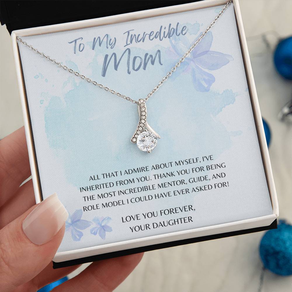 Mom-I’ve inherited from you- Alluring Beauty necklace