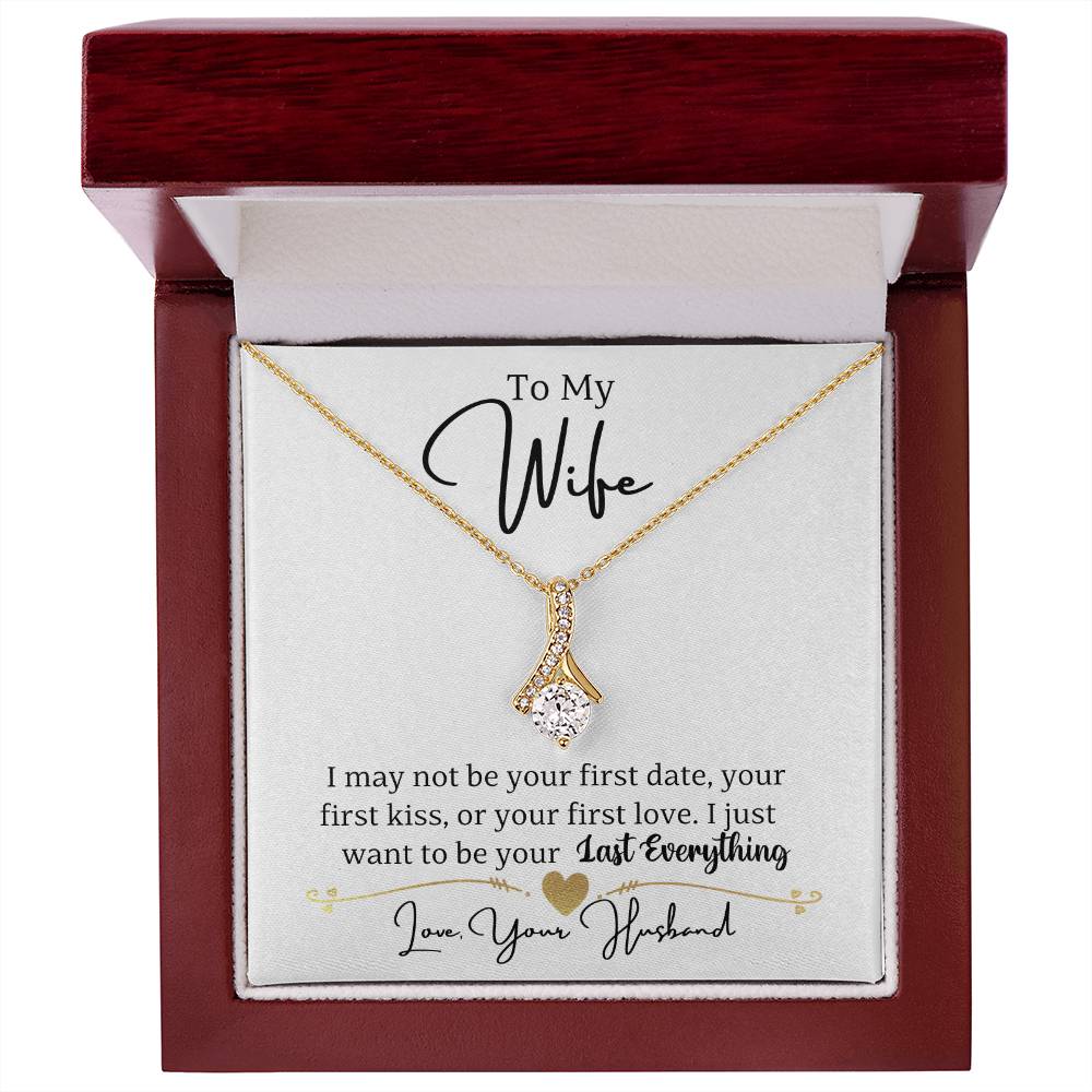 Wife-To be your last everything-Alluring Beauty necklace