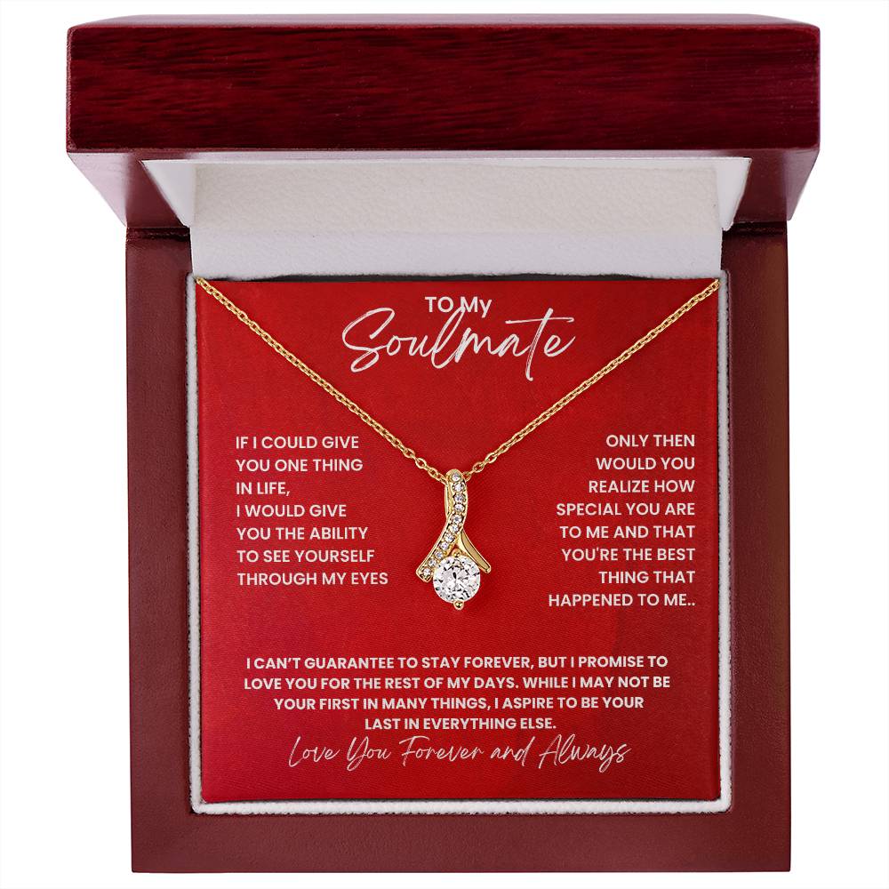 Soulmate-If I could give you one thing in life- Alluring Beauty necklace