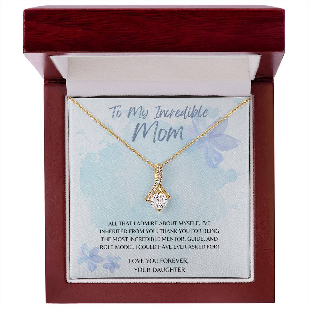 Mom-I’ve inherited from you- Alluring Beauty necklace