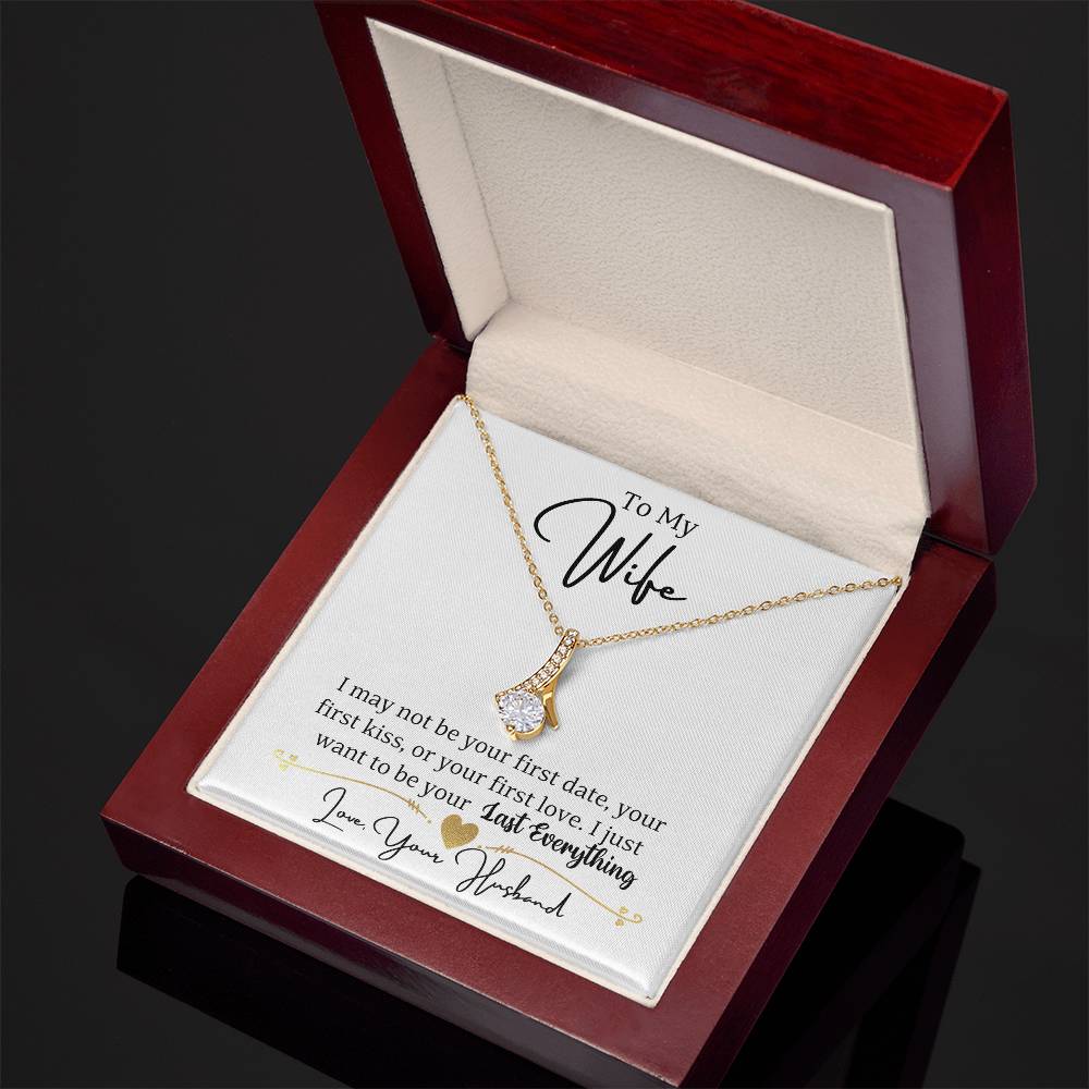 Wife-To be your last everything-Alluring Beauty necklace