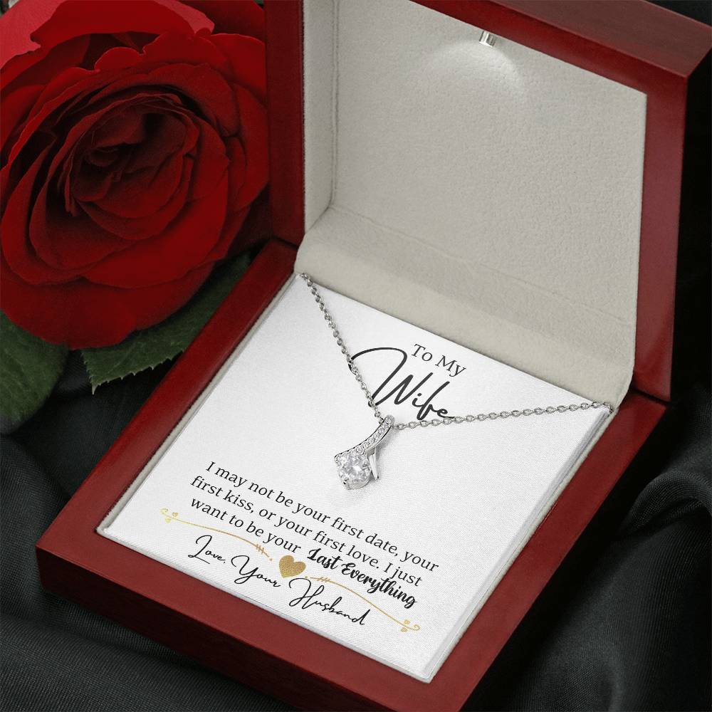 Wife-To be your last everything-Alluring Beauty necklace