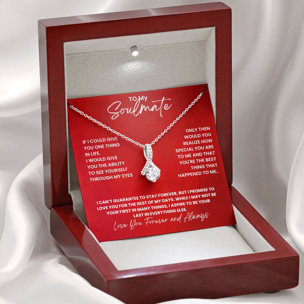 Soulmate-If I could give you one thing in life- Alluring Beauty necklace