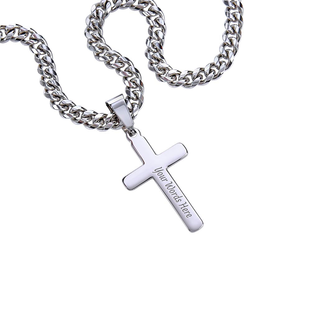 Dad- Forgotten to thank you-Personalized Cuban Chain with Artisan Cross Necklace