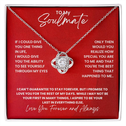 Soulmate- Give you one thing in life -Love Knot Necklace