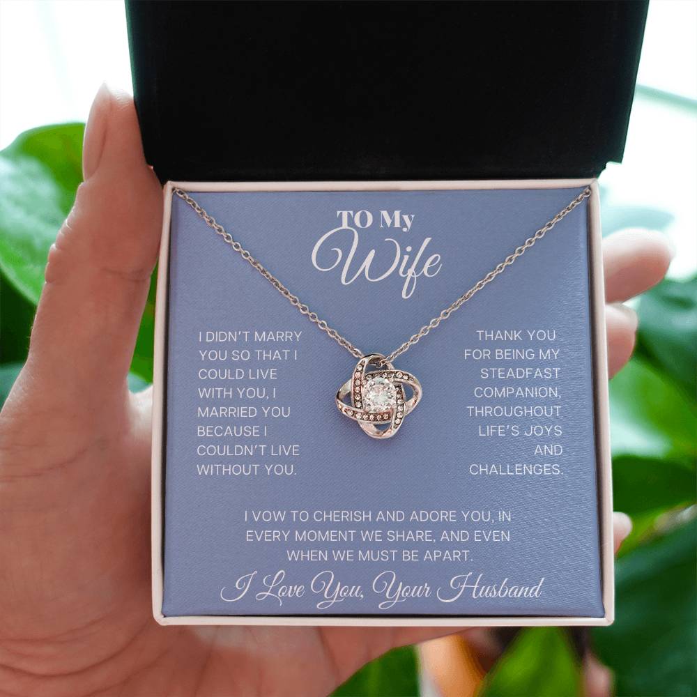 Wife- I didn’t marry you-Love Knot Necklace