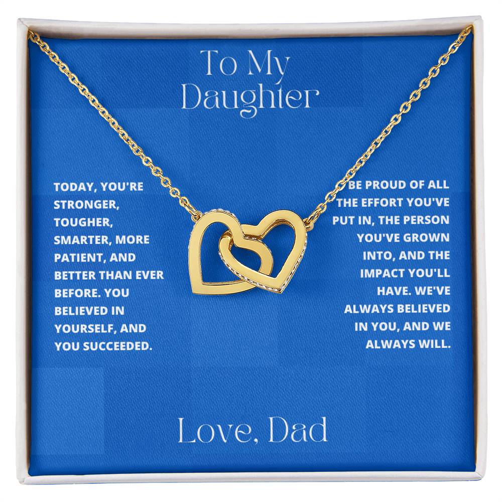 Daughter- You believed in yourself-Interlocking Hearts Necklace