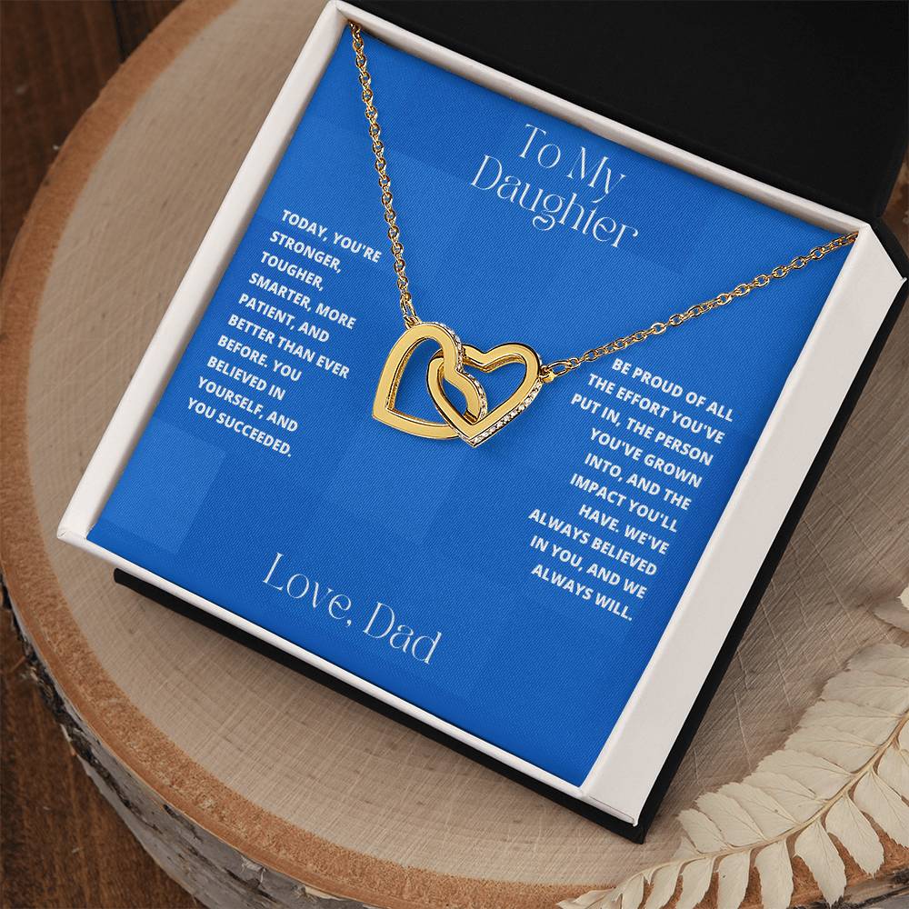 Daughter- You believed in yourself-Interlocking Hearts Necklace