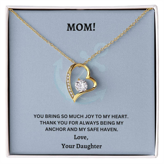 Mom- Being my anchor-Forever Love Necklace